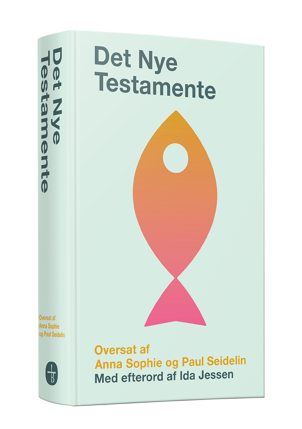 Det Nye Testamente oversat af Anna Sophie og Paul Seidelin