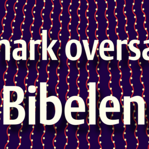 Danmark oversætter Bibelen
