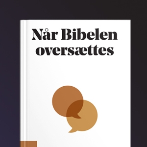 Når Bibelen oversættes