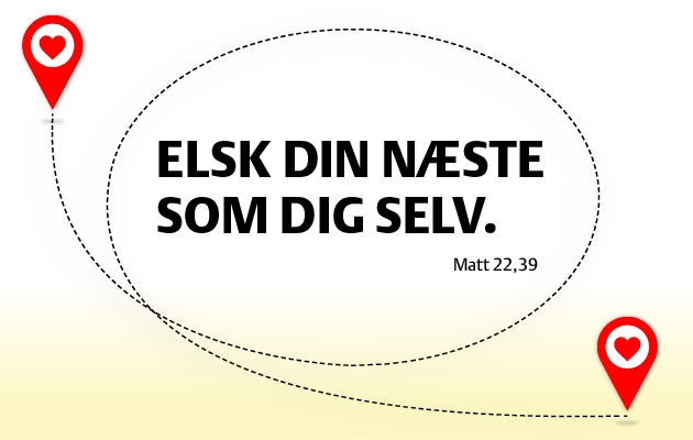 Citat: Elsk din næste som dig selv. Grafik: Ann Degen