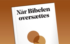 Når Bibelen oversættes, faktaboks