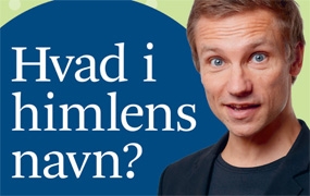 Hvad i himlens navn?