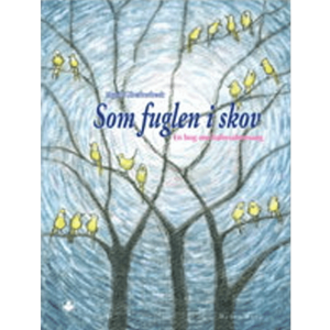 Som fuglen i skov*