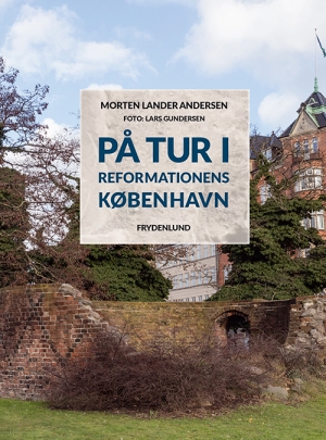 På tur i reformationens København*