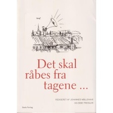 Det skal råbes fra tagene...*