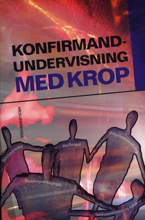 Konfirmandundervisning med krop*